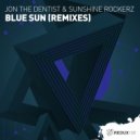 Jon The Dentist & Sunshine Rockerz - Blue Sun (Remixes)