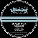 Snazzy Trax - Wanna Ride (Old Boots Remix)