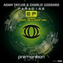 Adam Taylor & Charlie Goddard - Paradise (Bounce Edit)