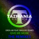 Eren AB & Maggie Szabo - Give Me More(The Remixes) (Chris Sammarco Remix)