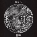 Ron S. - Planet Z