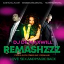 Ciara & Justin Timberlake x Timbaland - Love, Sex and Magic Back (DJ De Maxwill ReMash)
