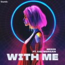 MESZO, Caj Morgan - With Me