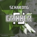Schakong - Grinder