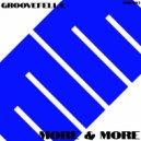 Groovefella - More & More