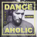 Barthez - Dance Aholic Podcast 2