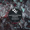 Matthias Saihttam - Violence (Original Mix)