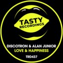 Discotron & Alan Junior - Love & Happiness
