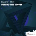 MakeFlame - Behind The Storm