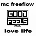 MC Freeflow - Love Life