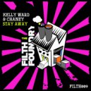 Kelly Ward & Chaney - Stay Away (Original Mix)
