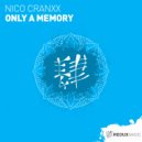 Nico Cranxx - Only A Memory