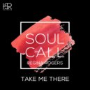 Soulcall feat. Regina Rogers - Take Me There (Instrumental Mix)
