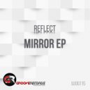REFLECT - Mirror (Original Mix)