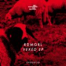 RDMGRL - Vexed03 (Original Mix)