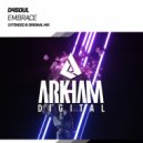 D4souL - Embrace (Original Mix)