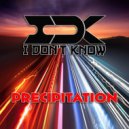 I Don\'t Know - Precipitation (Radio Edit)