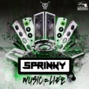 Sprinky - Music = Life (Radio Mix)