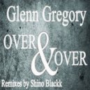 Glenn Gregory - Over & Over (Original Mix)