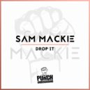 Sam Mackie - Drop It