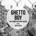 Will Power & Stuart Ojelay - Ghetto Boy