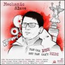 Mechanic Slave - Father