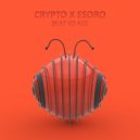 Crypto x Esoro - Beat Yo Ass