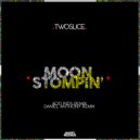 TwoSlice - Moon Stompin\' (Daniel Anthony Remix)