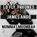 LO'FLY, PAVONES, James Ando - Momma's Moombah