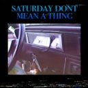 XL Middleton - Saturday Don't Mean A Thing