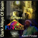 DjPope, Kevin Pinder - Dark Alleys Of Spain