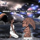 Ninguem - Mi Em Cima De Si Sem Do