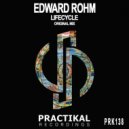Edward Rohm - Lifecycle