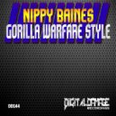 Nippy Baines - Gorilla Warfare Style