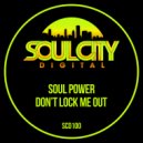 Soul Power - Don\'t Lock Me Out (Dub Mix)