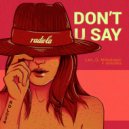 Len_o, Mikalogic - Don't U Say