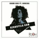 Room 806 feat. Bukeka - Uzobuyela Kum