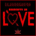 BloodDropz! - Moments In Love