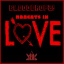 BloodDropz! - Moments In Love (Radio Mix)