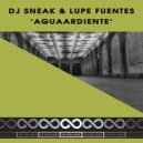 DJ Sneak, Lupe Fuentes - Aguaardiente (Original Mix)
