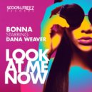 Bonna & Dana Weaver - Look At Me Now (Instrumental Mix)