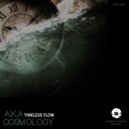 A.K.A & Cosmology - Timeless Flow