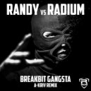 Randy vs Radium - Breakbit Gangsta