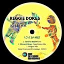 Reggie Dokes - Love Is Here (Original Mix)
