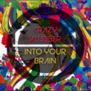 Crazy Klubber - Into Your Brain