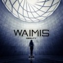 Waimis - Reality