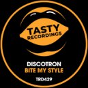 Discotron - Bite My Style (Dub Mix)
