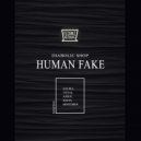 Diabolic Shop - Human Fake (X6Cta Remix)