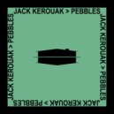 Jack Kerouak - Pebbles