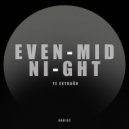 Even Midnight - Encore Des Larmes